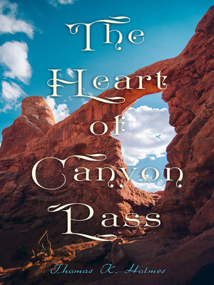 cover image of The Heart of Canyon Pass